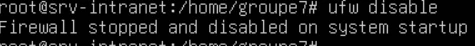 Commande ufw disable et sa confirmation.